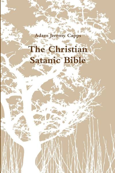 The Christian Satanic Bible
