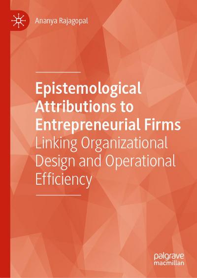 Epistemological Attributions to Entrepreneurial Firms