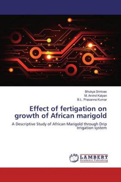 Effect of fertigation on growth of African marigold