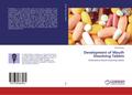 Development of Mouth Dissolving Tablets