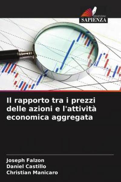 Il rapporto tra i prezzi delle azioni e l’attività economica aggregata