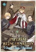 Imperial Reincarnation: I Came, I Saw, I Survived Volume 6