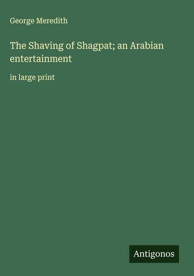 The Shaving of Shagpat; an Arabian entertainment