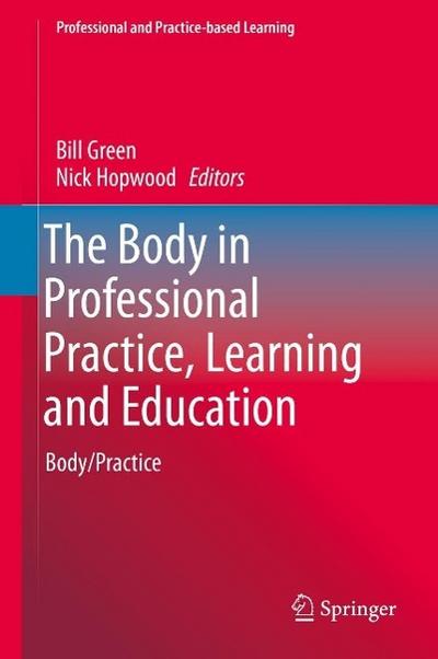 The Body in Professional Practice, Learning and Education