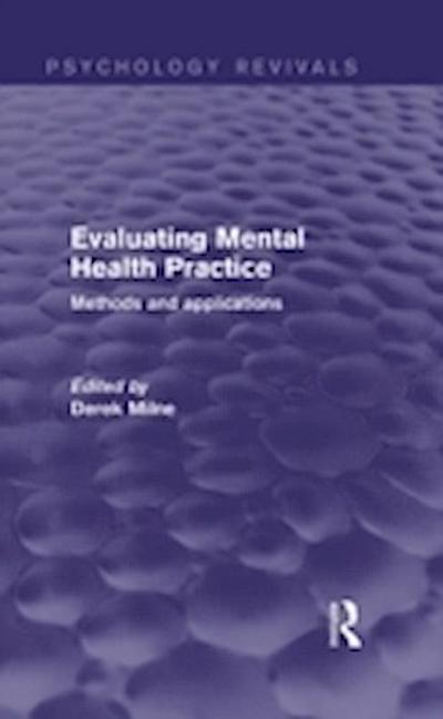 Evaluating Mental Health Practice (Psychology Revivals)