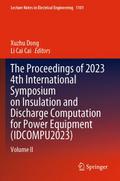 The Proceedings of 2023 4th International Symposium on Insulation and Discharge Computation for Power Equipment (IDCOMPU2023)