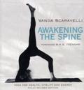 Awakening the Spine: Yoga for Health, Vitality and Energy. Foreword B.K.S. Iyengar