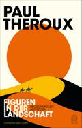 Figuren in der Landschaft von Paul Theroux | Ebook