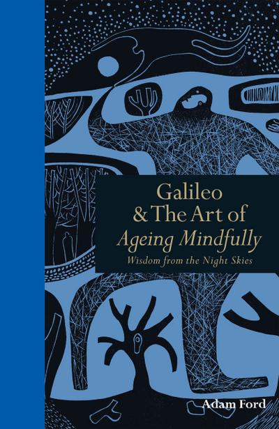 Galileo & The Art of Ageing Mindfully