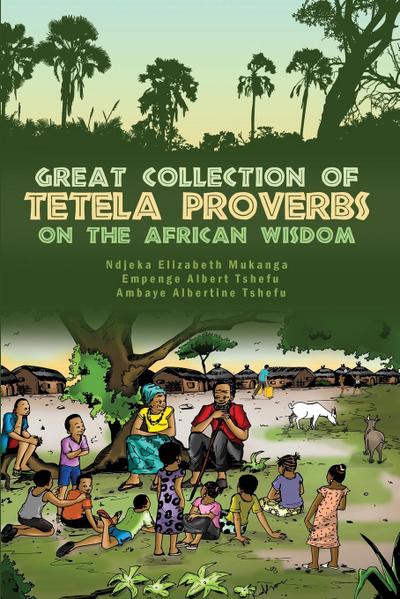 Great Collection of Tetela Proverbs on the African Wisdom