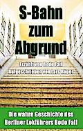 S-Bahn zum Abgrund