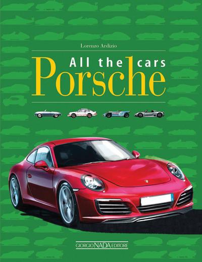 Porsche: All the Cars