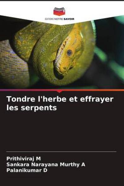 Tondre l’herbe et effrayer les serpents