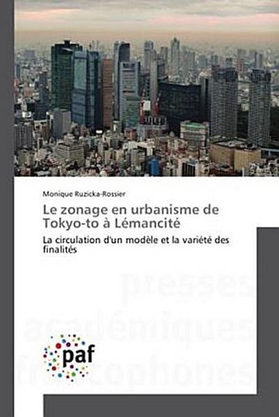 Le zonage en urbanisme de Tokyo-to à Lémancité