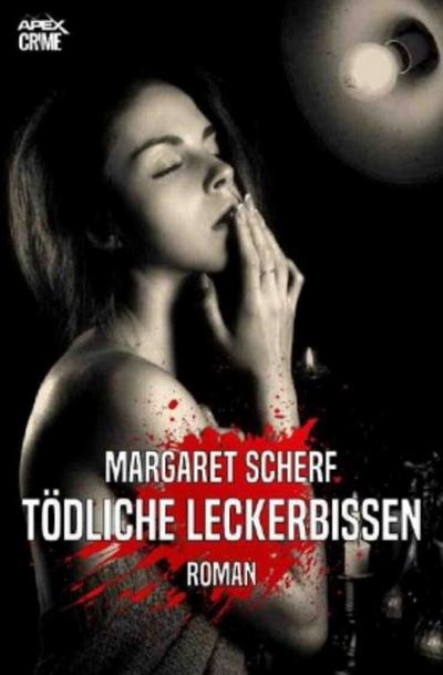 TÖDLICHE LECKERBISSEN