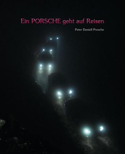 Ein PORSCHE geht auf Reisen