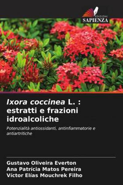Ixora coccinea L. : estratti e frazioni idroalcoliche