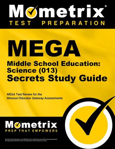 Mega Middle School Education: Science (013) Secrets Study Guide