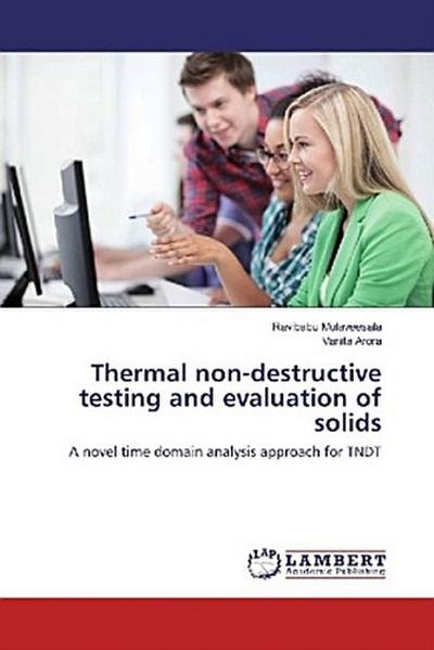 Thermal non-destructive testing and evaluation of solids