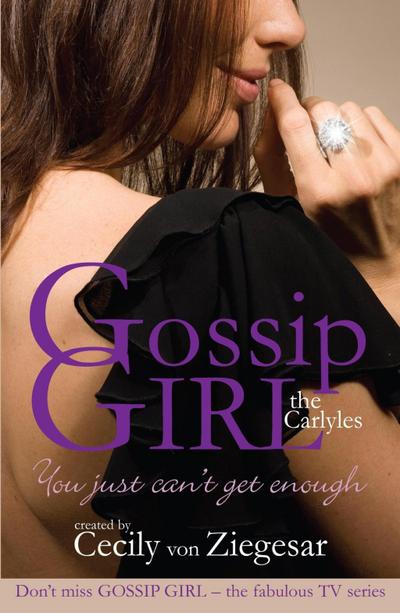 Gossip Girl The Carlyles: You Just Can’t Get Enough