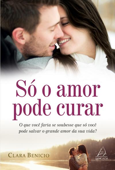 SÓ O AMOR PODE CURAR