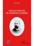 Sur les traces de Georges Lommel