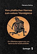 Vom phallischen Hermes zum weisen Trismégistos