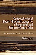 Contextualization of Sufi Spirituality in Seventeenth- and Eighteenth-Century China