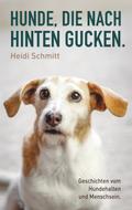 Hunde, die nach hinten gucken. von Heidi Schmitt | Ebook