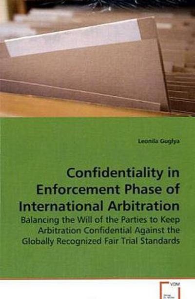 Confidentiality in Enforcement Phase of International Arbitration