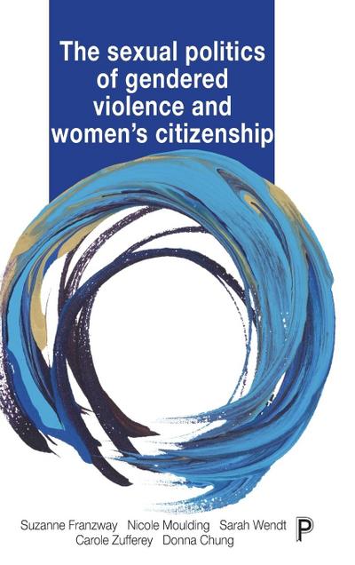 The sexual politics of gendered violence and women’s citizenship