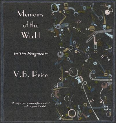 Memoirs of the World, in Ten Fragments