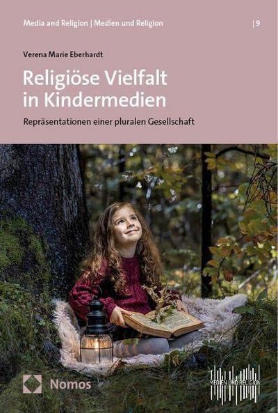 Religiöse Vielfalt in Kindermedien: Repräsentationen einer pluralen Gesellschaft (Media and Religion | Medien und Religion)