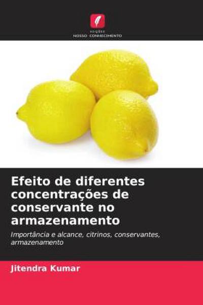 Efeito de diferentes concentrações de conservante no armazenamento