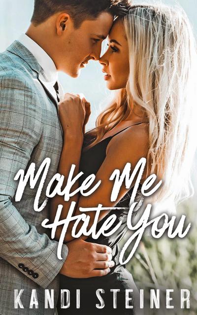 Make Me Hate You