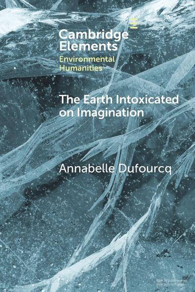 The Earth Intoxicated on Imagination