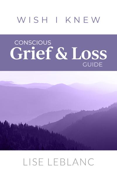 Conscious Grief & Loss Guide