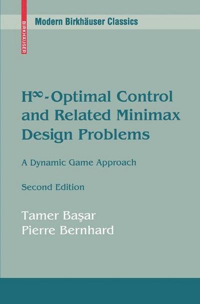 H8-Optimal Control and Related Minimax Design Problems
