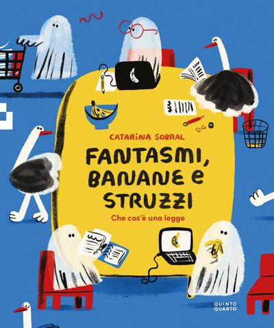 Fantasmi, banane e struzzi. Che cos’è una legge