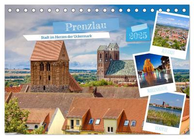 Prenzlau - Stadt im Herzen der Uckermark (Tischkalender 2025 DIN A5 quer), CALVENDO Monatskalender