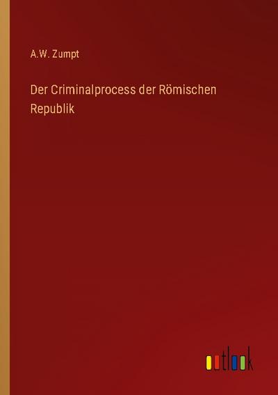 Der Criminalprocess der Römischen Republik