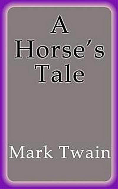 A Horse´s Tale
