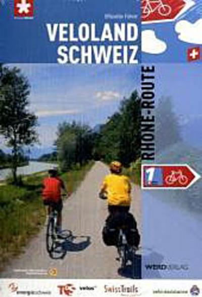 Veloland Schweiz Rhone-Route