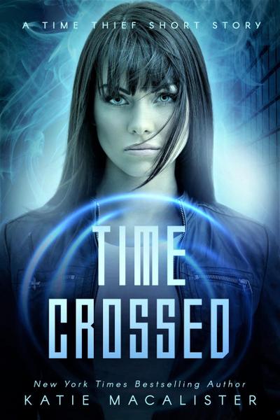 Time Crossed (Time Thief, #1.5)