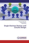 Single Electron Devices and Circuits Design