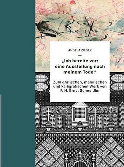 "Ich bereite vor: eine Ausstellung nach meinem Tode."