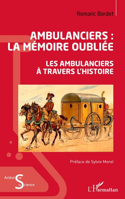 Ambulanciers : la mémoire oubliée