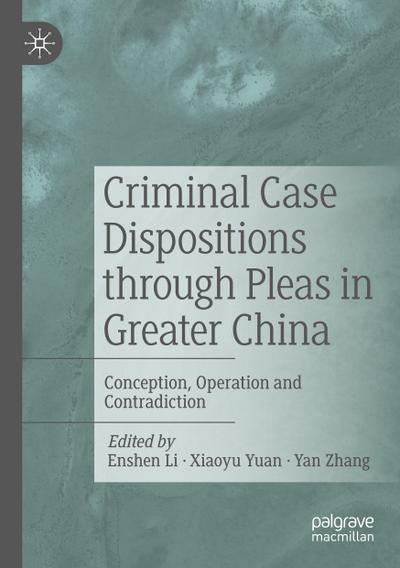 Criminal Case Dispositions through Pleas in Greater China