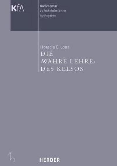 Die ’Wahre Lehre’ des Kelsos