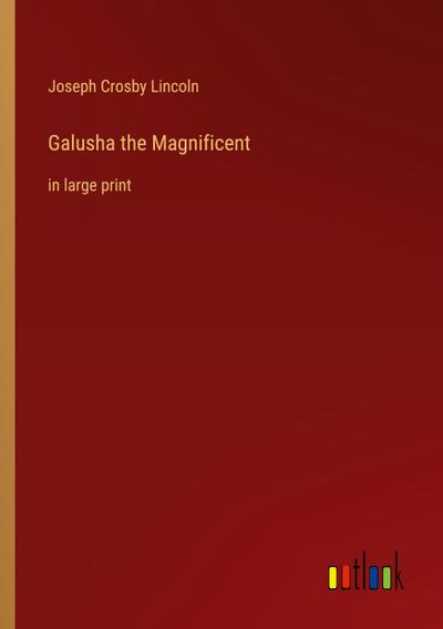Galusha the Magnificent